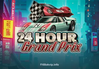 Ảnh đại diện 24 Hour Grand Prix tại f168okvip